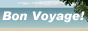 Bon Voyage!